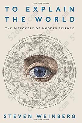 To Explain the World: The Discovery of Modern Science