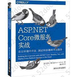 ASP.NET Core微服务实战 在云环境中开发、测试和部署跨平台服务