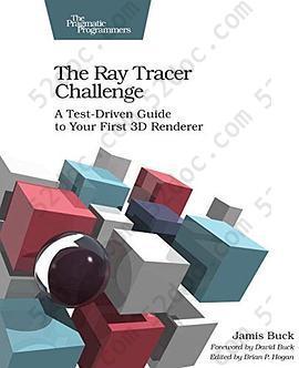 The Ray Tracer Challenge: A Test-Driven Guide to Your First 3D Renderer