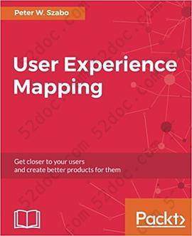 User Experience Mapping: Understand your users, gain strategic insights, and make your product development more efficient with user experience mapping