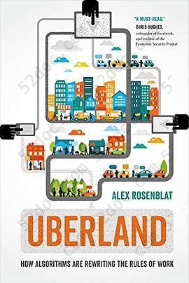 Uberland: How Algorithms Are Rewriting the Rules of Work