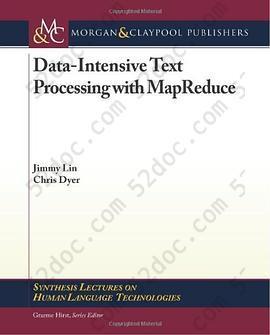 Data-intensive Text Processing With Mapreduce: Synthesis Lectures on Human Language Technologies