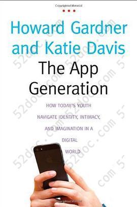 The App Generation: How Today’s Youth Navigate Identity, Intimacy, and Imagination in a Digital World