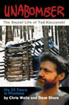 Unabomber: The Secret Life of Ted Kaczynski