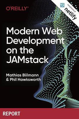 Modern Web Development on the JAMstack: Modern Techniques for Ultra Fast Sites and Web Applications