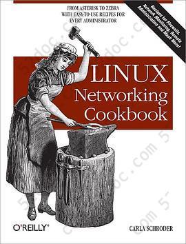 Linux Networking Cookbook（中文版）: LINUX Networking Cookbook