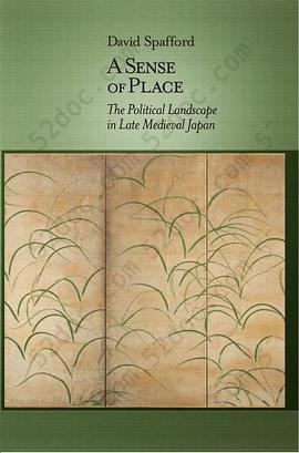 A Sense of Place: The Political Landscape in Late Medieval Japan