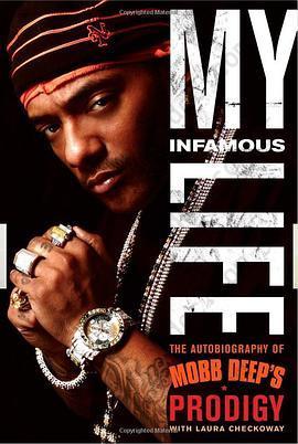 My Infamous Life: The Autobiography of Mobb Deep's Prodigy