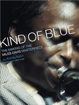 Kind of Blue: The Making of the Miles Davis Masterpiece