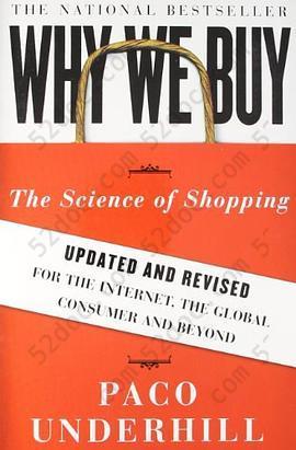 Why We Buy: The Science of Shopping--Updated and Revised for the Internet, the Global Consumer, and Beyond