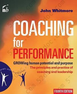 Coaching for Performance: GROWing Human Potential and Purpose (People Skills for Professionals)