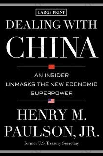 Dealing with China: An Insider Unmasks the New Economic Superpower