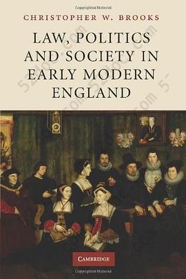 Law, Politics and Society in Early Modern England