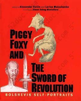 Piggy Foxy and the Sword of Revolution: Bolshevik Self-Portraits