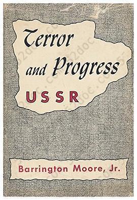 Terror and Progress USSR: Some Sources of Change and Stability in the Soviet Dictatorship