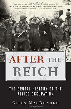 After the Reich: The Brutal History of the Allied Occupation