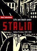 Life and Death Under Stalin: Kalinin Province, 1945-1953