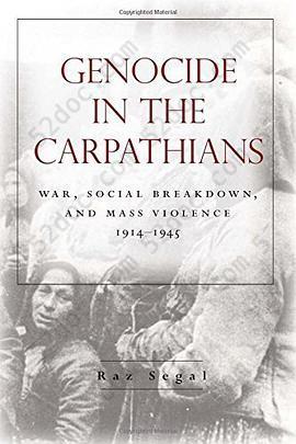 Genocide in the Carpathians: War, Social Breakdown, and Mass Violence, 1914-1945