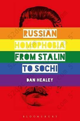 Russian Homophobia from Stalin to Sochi