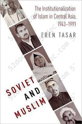 Soviet and Muslim: The Institutionalization of Islam in Central Asia