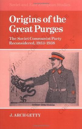 Origins of the Great Purges: The Soviet Communist Party Reconsidered, 1933-1938