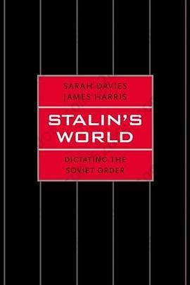 Stalin's World: Dictating the Soviet Order