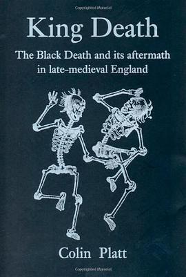 King Death: The Black Death and its Aftermath in Late-Medieval England