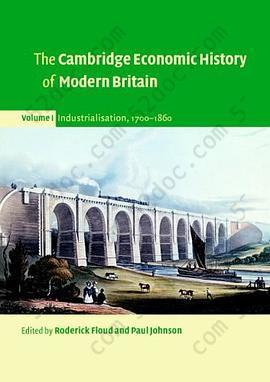 The Cambridge Economic History of Modern Britain: Volume 1 - Industrialisation, 1700-1860