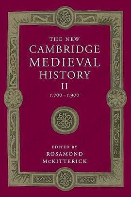 The New Cambridge Medieval History: Volume 2, c.700-c.900