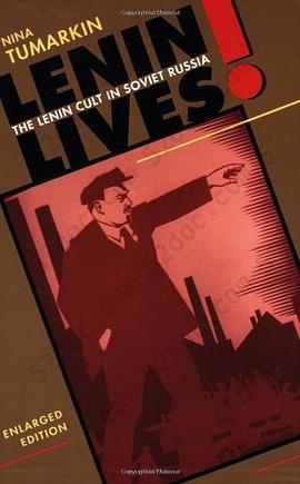 Lenin Lives!: The Lenin Cult in Soviet Russia