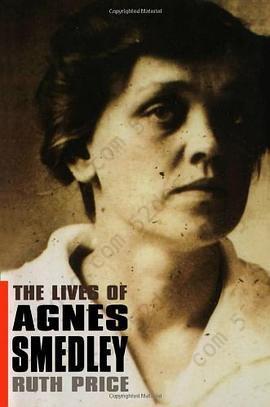 The Lives of Agnes Smedley