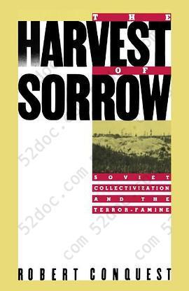 The Harvest of Sorrow: Soviet Collectivization and the Terror-Famine