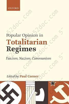 Popular Opinion in Totalitarian Regimes: Fascism, Nazism, Communism