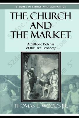 The Church and the Market: A Catholic Defense of the Free Economy