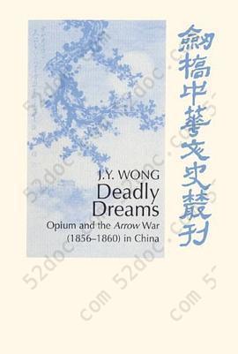 Deadly Dreams: Opium and the Arrow War