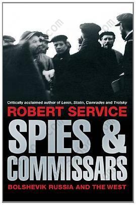 Spies and Commissars: Bolshevik Russia and the West