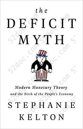 The Deficit Myth: Modern Monetary Theory and the Birth of the People's Economy