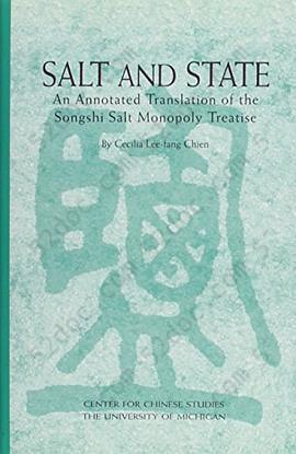 Salt and State: An Annotated Translation of the Songshi Salt Monopoly Treatise