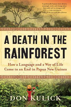 A Death in the Rainforest: How a Language and a Way of Life Came to an End in Papua New Guinea