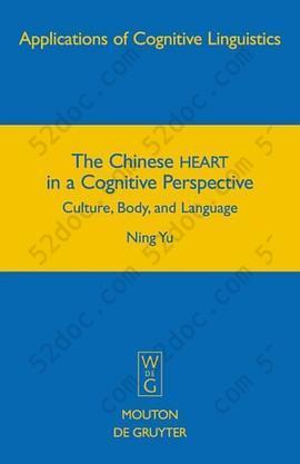 The Chinese Heart in a Cognitive Perspective: Culture, Body, and Language (Applications of Cognitive Linguistics)