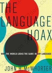 The Language Hoax: Why the World Looks the Same in Any Language