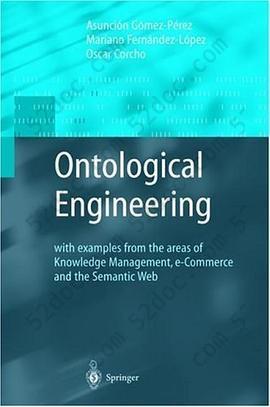 Ontological Engineering: with examples from the areas of Knowledge Management, e-Commerce and the Semantic Web. First Edition (Advanced Information and Knowledge Processing)