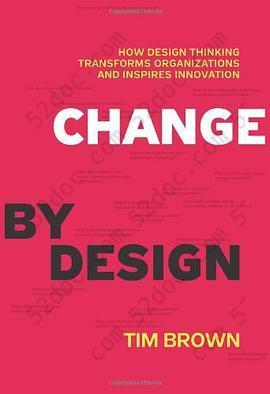 Change by Design: How Design Thinking Transforms Organizations and Inspires Innovation