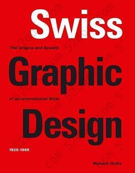 Swiss Graphic Design: The Origins and Growth of an International Style, 1920-1965