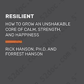 Resilient: How to Grow an Unshakable Core of Calm, Strength, and Happiness