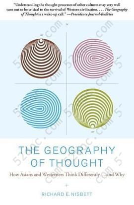 The Geography of Thought: How Asians and Westerners Think Differently...and Why