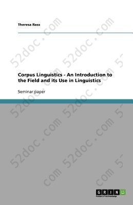 Corpus Linguistics - An Introduction to the Field and Its Use in Linguistics