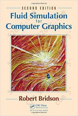 Fluid Simulation for Computer Graphics, Second Edition