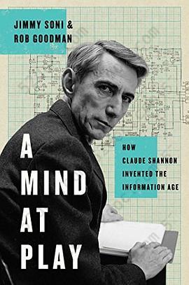 A Mind at Play: How Claude Shannon Invented the Information Age