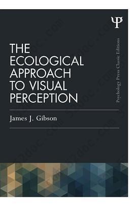 The Ecological Approach to Visual Perception: Classic Edition